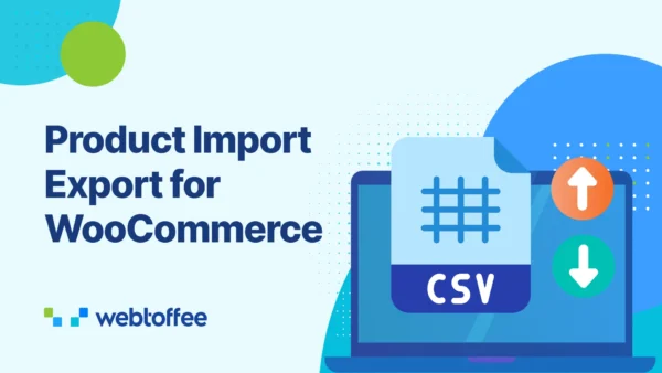 Product Import Export Plugin For WooCommerce - WebToffee