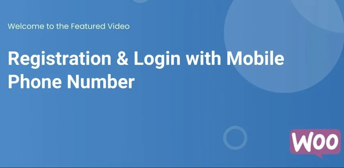 WooCommerce Registration & Login with Mobile Phone Number