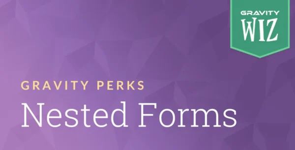 Nested Forms - Gravity Forms