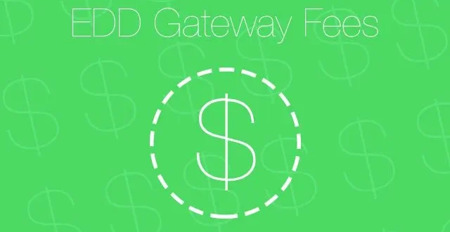 Gateway Fees – Easy Digital Downloads