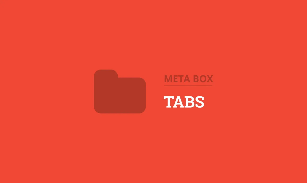 Meta Box Tabs - Organize WordPress custom fields in tabs