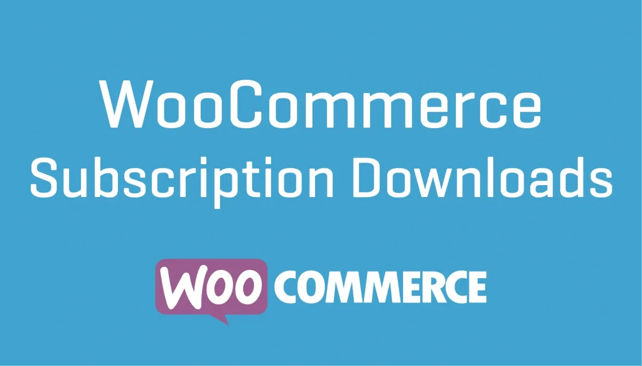 Woo Subscription Downloads - WooCommerce Marketplace