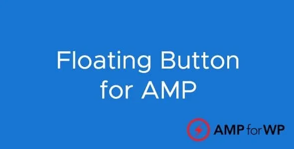 Floating Button for AMP by AMPforWP