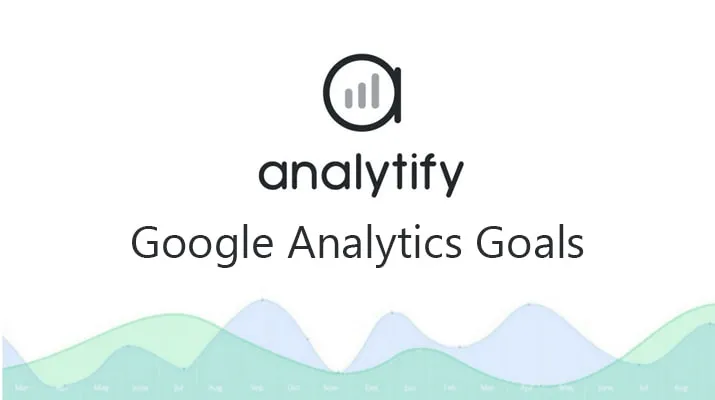Google Analytics Goals Addon For WordPress - Analytify Pro