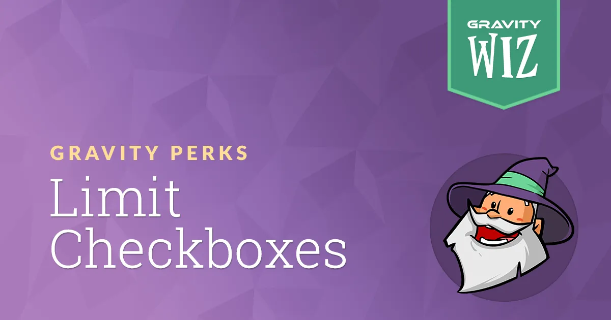 Gravity Forms Limit Checkboxes | Gravity Perks by Gravity Wiz
