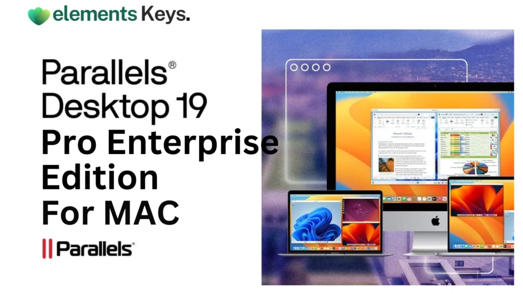 Parallel Desktop 19 for Mac Pro Enterprise Edition Lifetime | Genuine License (Certificate License)