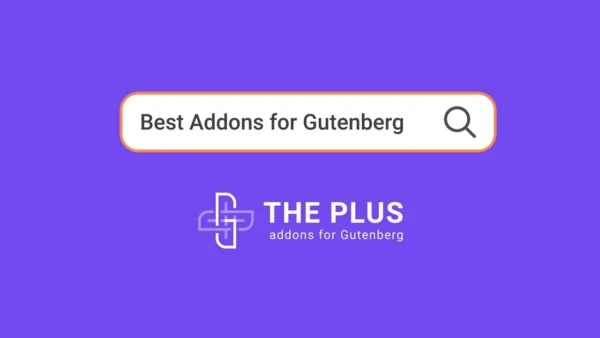 The Plus Blocks for Gutenberg: WordPress Page Builder 85+ Gutenberg Blocks