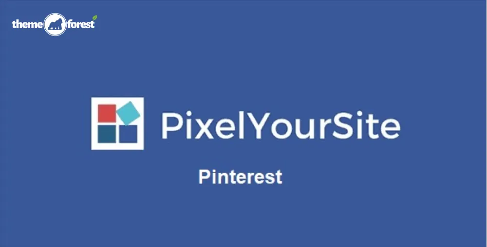 Pinterest Tag & API - WordPress & WooCommerce add-on by PixelYourSite