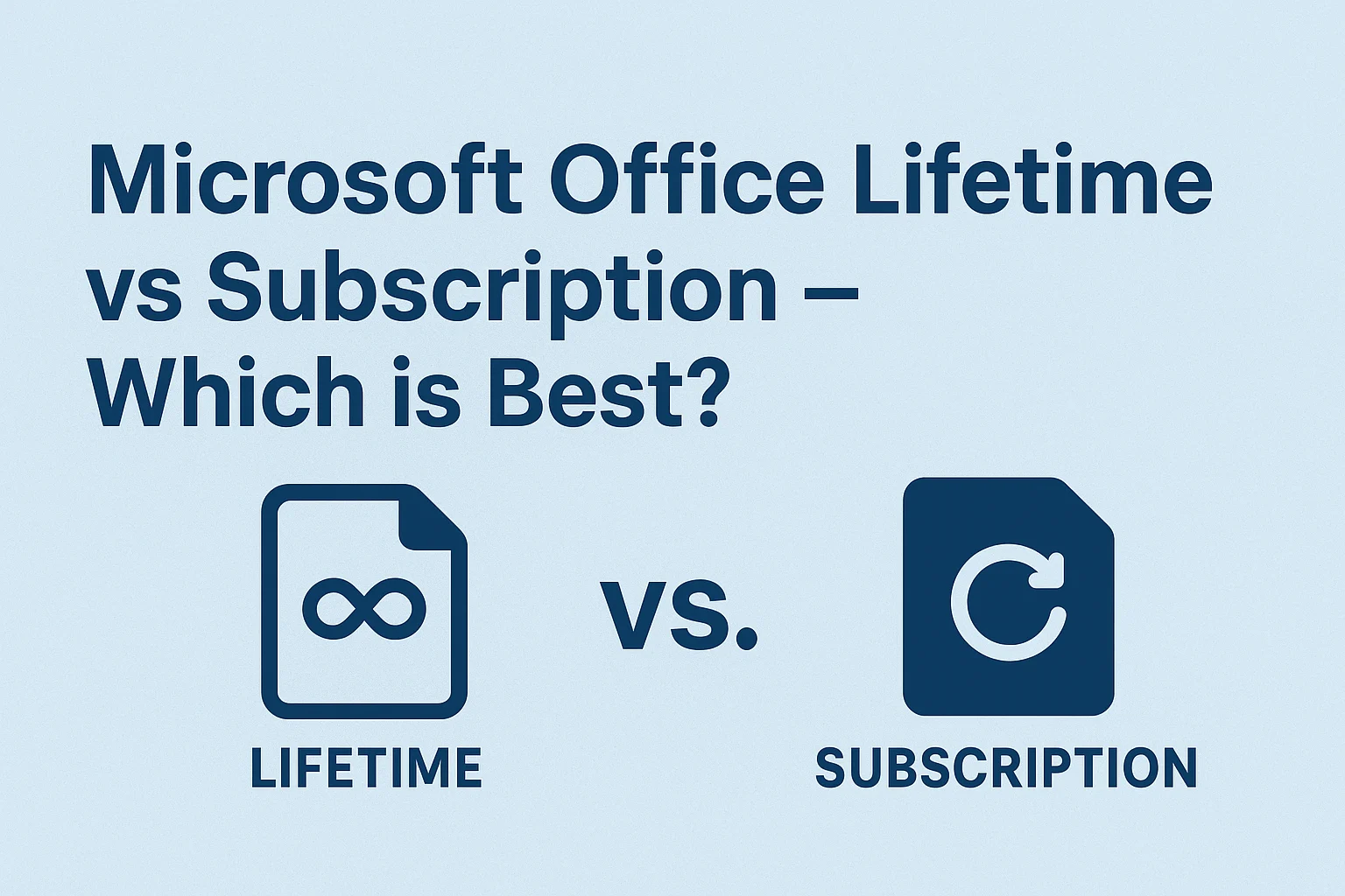 Microsoft Office Lifetime vs Subscription – Which to Best?